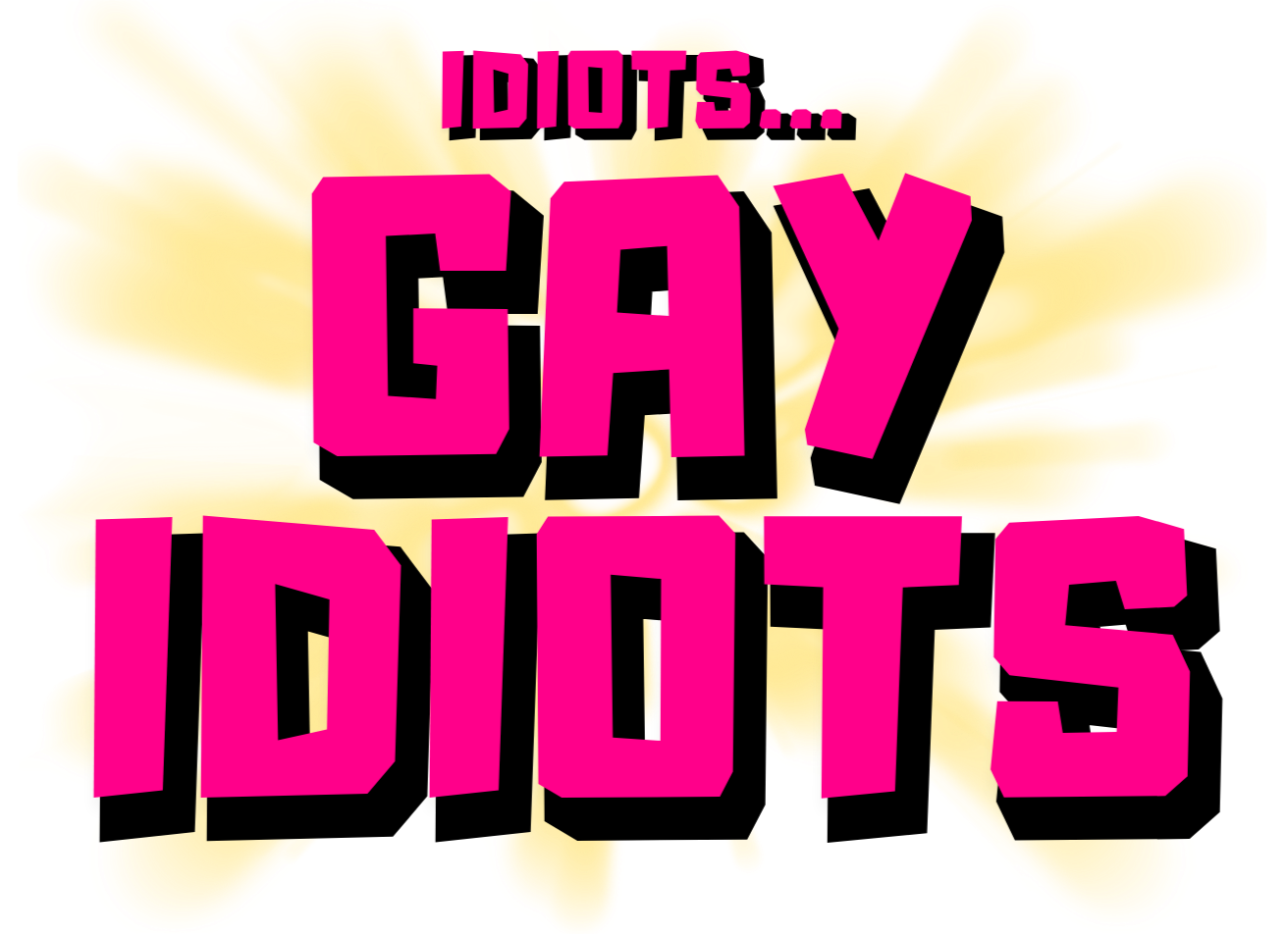idiots. gay idiots. logo